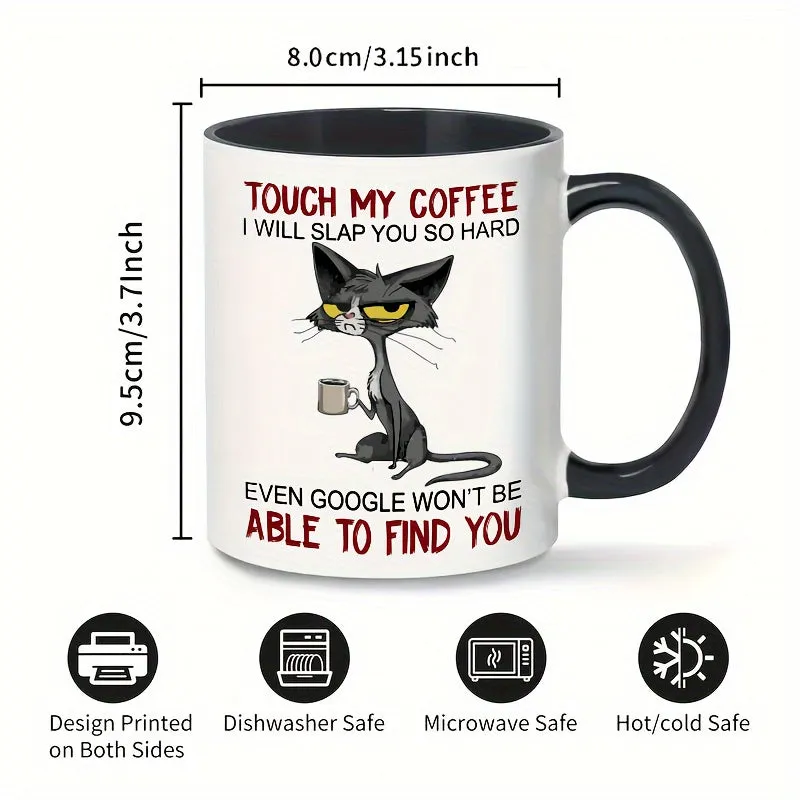 Adorable Unhappy Cat Mug Warning  Touch My Coffee at Your Own Risk