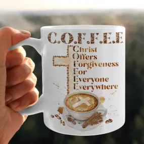 Coffee Christ Offers Forgiveness For Everyone Everywhere Mug, God Mug, Jesus Mug