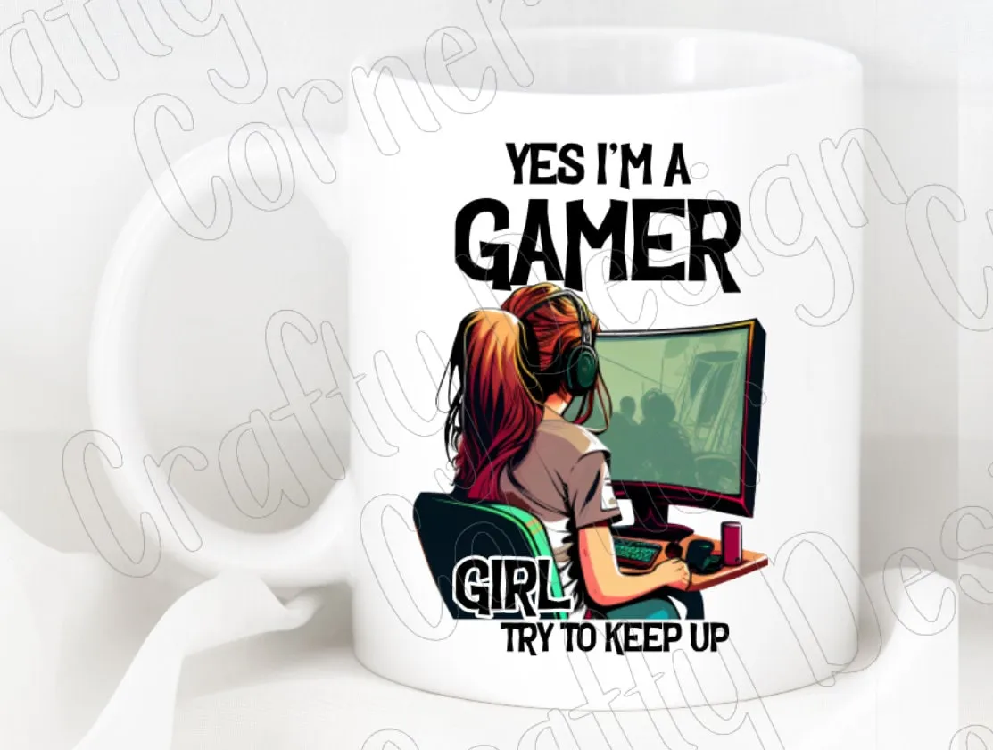 Custom Yes I'm a Gamer Girl try to Keep up Mug, Custom coffee mug, Gamer Mug, Girl GamingMug, Gaming Custom Mug