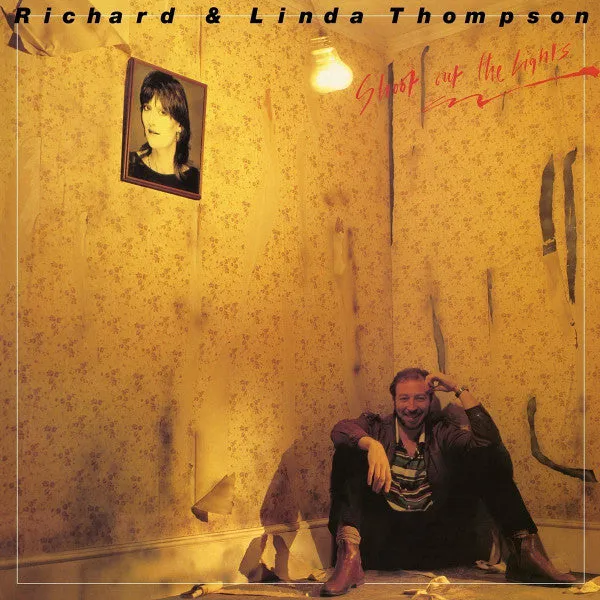 Richard & Linda Thompson – Shoot Out The Lights LP